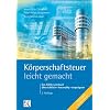 K�rperschaftsteuer - leicht gemacht: Das KStG-Lehrbuch. �bersichtlich - kurzweilig - einpr�gsam