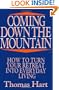 Coming Down the Mountain: How to Turn Your Retreat Into Everyday Living
