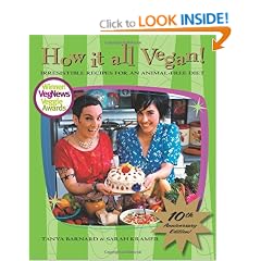 How It All Vegan!: Irresistible Recipes For an Animal-Free Diet 10th Anniversary Edition
