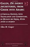 Galen, De diebus decretoriis, from Greek into Arabic : a critical edition, with translation and commentary, of Ḥunayn ibn Isḥaq, Kitāb ayyam al-buḥrān