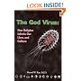 The God Virus: How religion infects our lives and culture