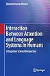 Interaction Between Attention and Language Systems in Humans: A Cognitive Science Perspective