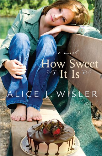 How Sweet It Is (Heart of Carolina Book #2), by Alice J. Wisler