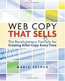 Web Copy That Sells: The Revolutionary Formula for Creating Killer Copy Every Time