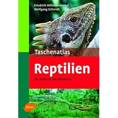 Taschenatlas Reptilien: 182 Arten f�r das Terrarium