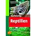 Taschenatlas Reptilien: 182 Arten f�r das Terrarium