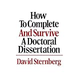 how to complete and survive a doctoral dissertation
