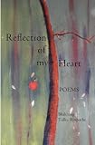 Reflection of My Heart: Poems