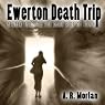 Ewerton Death Trip: A Walk Through the Dark Side of Town