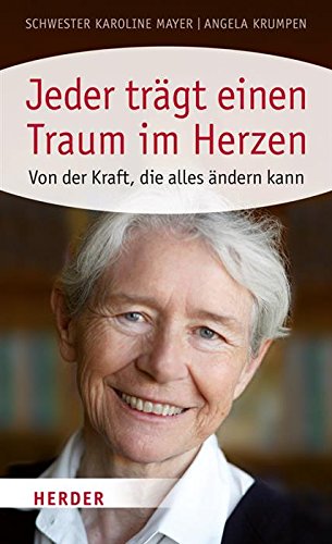 Jeder trägt einen Traum im Herzen: Von der Kraft, die alles ändern kann (German Edition)