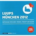 LUUPS - M�NCHEN 2012: Gutscheine f�r Essen, Trinken, Freizeit und Kultur
