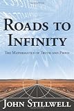 Roads to Infinity: The Mathematics of Truth and Proof