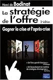 La Stratégie de l'offre : Gagner la crise et l'après-crise