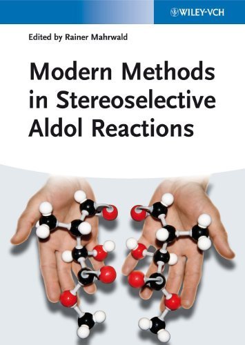 Modern Methods in Stereoselective Aldol Reactions by Wiley-VCH (2013-03-04)