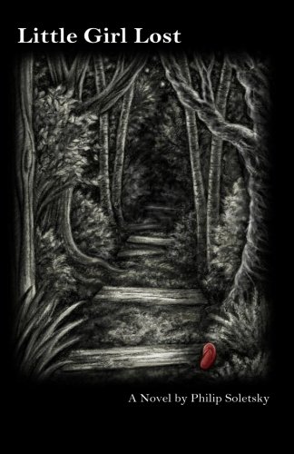 Little Girl Lost (Jack Fallon, firefighter) (Volume 4), by Philip Soletsky