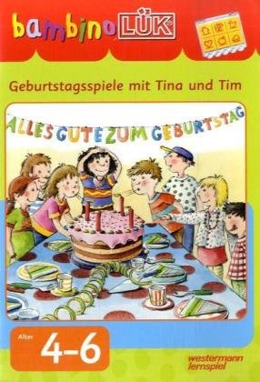 Westermann Lernspielverlag Bambino. Geburtstagsspiele mit Tina und Tim: Geburtstagsspiele mit Tina und Tim: 4-6 Jahre