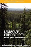 Landscape ethnoecology : concepts of biotic and physical space