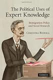 The political uses of expert knowledge : immigration policy and social research