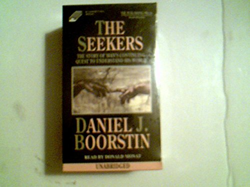 The Seekers - The Story of Man's Continuing Quest to Understand His World (Unabridged)