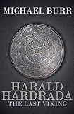 Harald Hardrada: The Last Viking