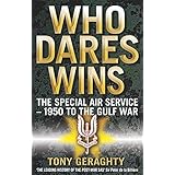 who dares wins the story of the sas 1950 1992