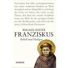 Franziskus: Rebell und Heiliger
