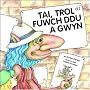 Tai,Trol A'r Fuwch Ddu a Gwyn