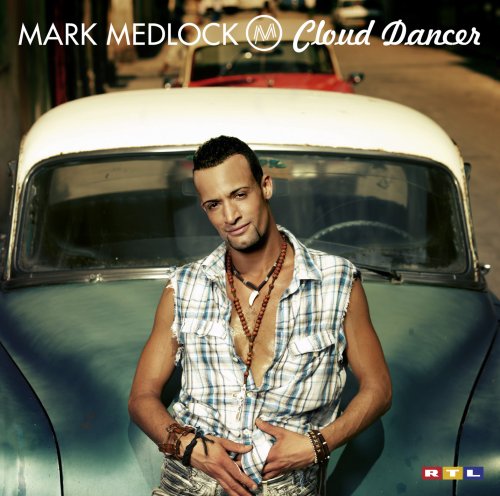 Mark Medlock - Cloud Dancer - Zortam Music