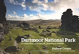 Dartmoor National Park : a celebration of its people, places and wildlife
