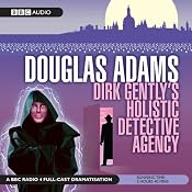Dirk Gently's Holistic Detective Agency (Dramatised) | [Douglas Adams]