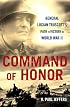 Command Of Honor: General Lucian Truscott's Path to Victory in World War II
