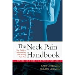 The Neck Pain Handbook: Your Guide in Understanding and Treating Neck Pain (A DiaMedica Guide to Optimum Wellness)