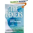 The Deniers: The World Renowned Scientists Who Stood Up Against Global Warming Hysteria, Political Persecution, and Fraud**And those who are too fearful to do so