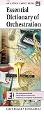Essential Dictionary of Orchestration (Essential Dictionary Series) by Dave Black,Tom Gerou