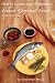 How to Lower Your Cholesterol With French Gourmet Food: A practical guide (Volume 1)