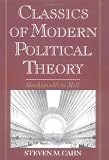Classics of Modern Political Theory : Machiavelli to Mill