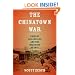 The Chinatown War: Chinese Los Angeles and the Massacre of 1871