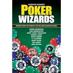 Poker Wizards: Poker strategy from the World's Top No-Limit Hold'em Players