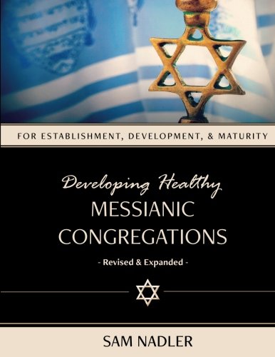 Developing Healthy Messianic Congregations