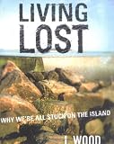 Living Lost: Why Were All Stuck on the Island