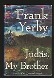 Judas, My Brother; the Story of the Thirteenth Disciple. an Historical Novel