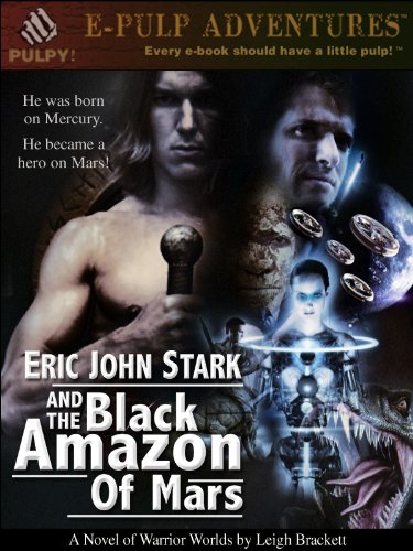Eric John Stark and the Black Amazon of Mars (The sci-fi classic!)