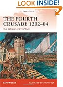 The Fourth Crusade 1202-04: The betrayal of Byzantium