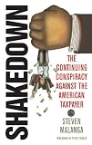 Shakedown: The Continuing Conspiracy Against the American Taxpayer