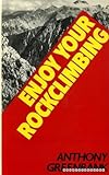 Enjoy your rockclimbing