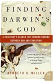 Finding Darwin's God: A Scientist's Search for Common Ground Between God and Evolution