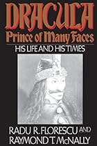Dracula, Prince of Many Faces: His Life and His Times