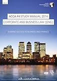Corporate and business law : study manual for exams until August 2015. ACCA F4