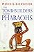 The Tomb-Builders of the Pharaohs