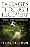 Passages Through Recovery: An Action Plan for Preventing Relapse